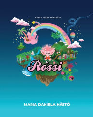 Title: Rossi: Pienen peikon seikkailut, Author: Maria Daniela Hästö