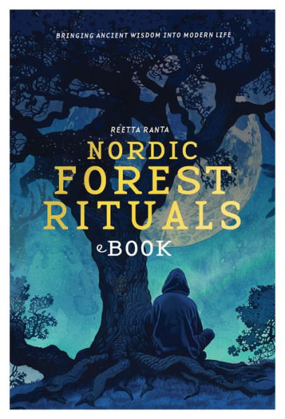 Nordic Forest Rituals: Bringing Ancient Wisdom Into Modern Life