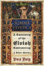 Summa Elvetica: A Casuistry of the Elvish Controversy