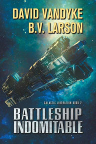 Title: Battleship Indomitable, Author: David VanDyke