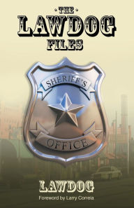 Title: The LawDog Files, Author: D. Lawdog