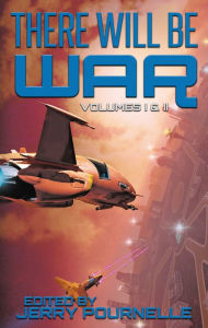 Title: There Will Be War Volumes I & II, Author: Jerry Pournelle