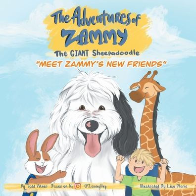 Meet Zammy's New Friends: the Adventures of Zammy Giant Sheepadoodle