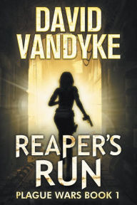 Title: Reaper's Run, Author: David VanDyke