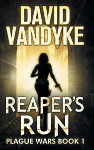 Title: Reaper's Run, Author: David VanDyke