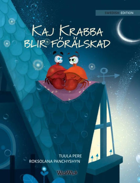 Kaj Krabba blir fï¿½rï¿½lskad: Swedish Edition of "Colin the Crab Falls in Love"