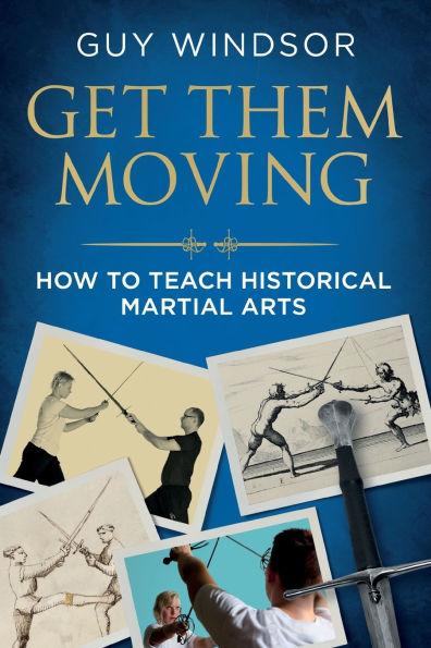 Get Them Moving: How to Teach Historical Martial Arts