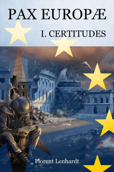 PAX EUROPï¿½ 1. Certitudes
