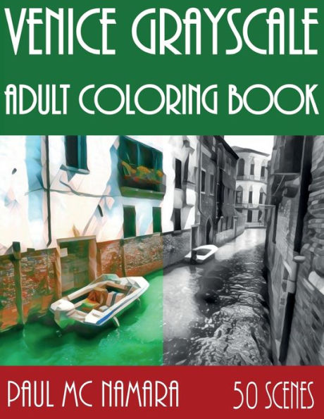 Venice Grayscale: Adult Coloring Book