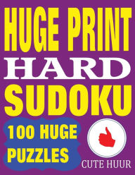Title: Huge Print Hard Sudoku: 100 Hard Sudoku Puzzles with 2 puzzles per page. 8.5 x 11 inch book, Author: Cute Huur