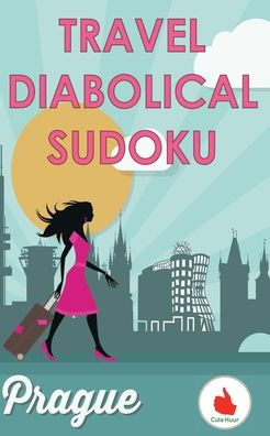 Travel Diabolical Sudoku: 100 Diabolical Level Sudoku Puzzles with 1 large print puzzle per page in a travel size book.