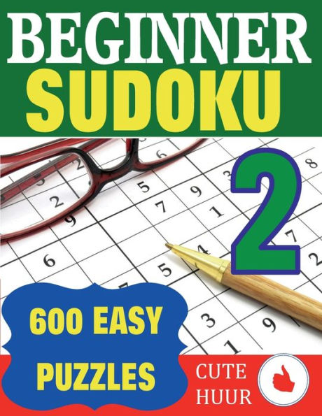 Beginner Sudoku 2: 600 Easy Large Print Puzzles