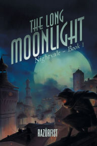 Title: The Long Moonlight, Author: Razor Fist