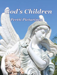 Title: God's Children, Author: Pertti Pietarinen