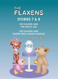 Title: The Flaxens, Stories 7 and 8, Author: Eini Neve
