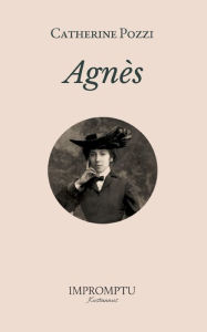 Title: Agnès, Author: Catherine Pozzi