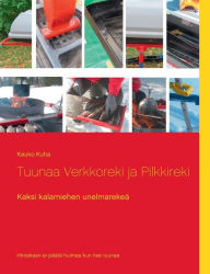 Title: Tuunaa Verkkoreki ja Pilkkireki, Author: Kauko Kuha