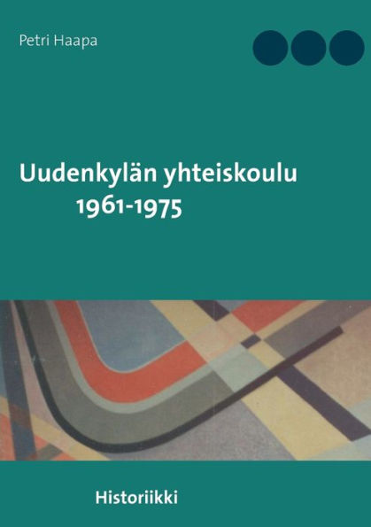 Uudenkylän yhteiskoulu 1961-1975: Historiikki