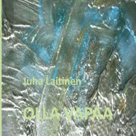 Title: Olla vapaa, Author: Juha Laitinen