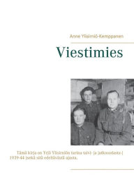 Title: Viestimies, Author: Anne Ylisirniï-Kemppanen