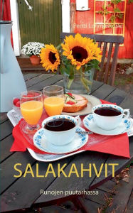 Title: Salakahvit: Runojen puutarhassa, Author: Pertti Lehmuskoski