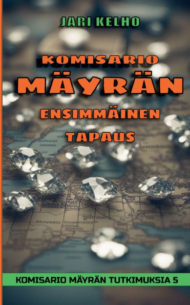 Komisario MÃ¯Â¿Â½yrÃ¯Â¿Â½n EnsimmÃ¯Â¿Â½inen tapaus: Komisario MÃ¯Â¿Â½yrÃ¯Â¿Â½n tutkimuksia 5