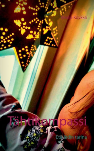 Tï¿½htikompassi: Etï¿½-ï¿½idin tarina