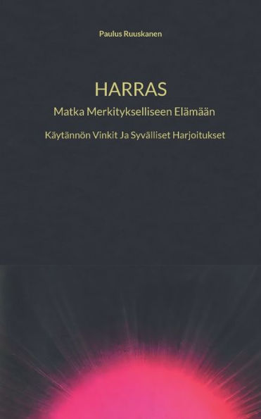 Harras: Matka Merkitykselliseen Elämään