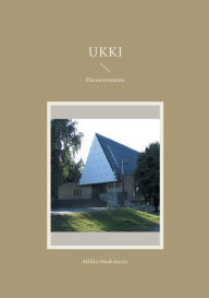 Title: Ukki: Pienoisromaani, Author: Mikko Haaksluoto