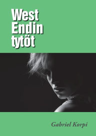 Title: West Endin tytöt, Author: Gabriel Korpi