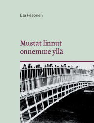 Title: Mustat linnut onnemme yllï¿½: runoja, Author: Esa Pesonen