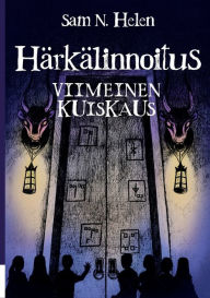 Title: Härkälinnoitus: Viimeinen kuiskaus, Author: Sam N Helen