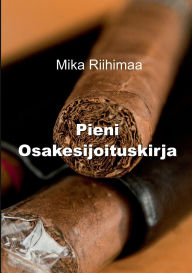 Title: Pieni osakesijoituskirja, Author: Mika Riihimaa