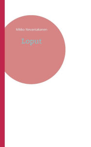 Title: Loput, Author: Mikko Nevantakanen