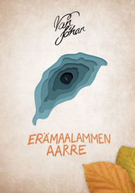 Title: Erämaalammen aarre, Author: Van Johan