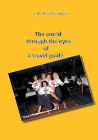 Title: The world through the eyes of a travel guide, Author: Jukka-Petri Nieminen