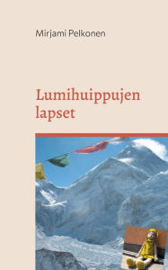 Title: Lumihuippujen lapset, Author: Mirjami Pelkonen