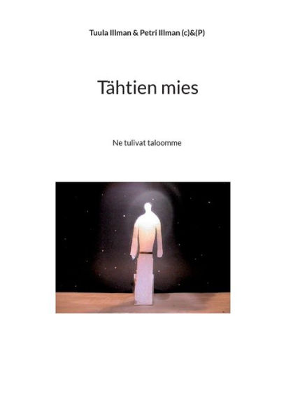 Tï¿½htien mies: Ne tulivat taloomme