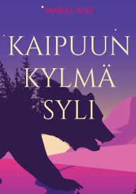Title: Kaipuun kylmï¿½ syli, Author: Mariel Aho