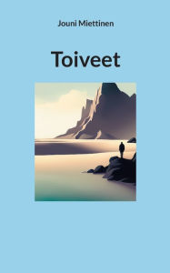 Title: Toiveet, Author: Jouni Miettinen