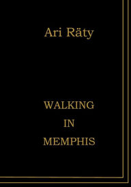 Title: Walking in Memphis, Author: Ari Rïty