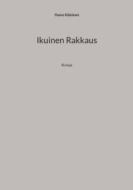 Title: Ikuinen Rakkaus: Runoja, Author: Paavo Rïisïnen