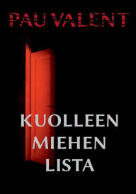 Title: Kuolleen miehen lista, Author: Pau Valent