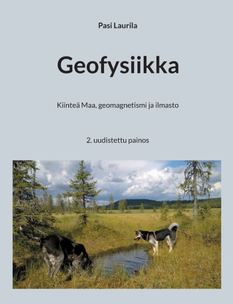 Geofysiikka: Kiinteï¿½ Maa, geomagnetismi ja ilmasto