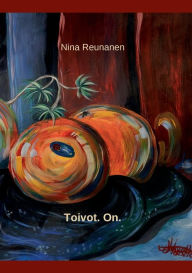 Title: Toivot. On., Author: Nina Reunanen