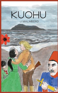 Title: Kuohu: Historiallinen seikkailuromaani, Author: J Malmberg