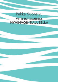 Title: Yhteistoiminta hyvinvointialueella, Author: Pekka Suonsivu