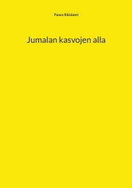 Title: Jumalan kasvojen alla, Author: Paavo Rïisïnen