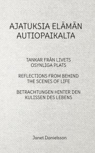 Title: Ajatuksia Elï¿½mï¿½n Autiopaikalta, Author: Janet Danielsson