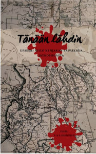 Title: Tï¿½nï¿½ï¿½n lï¿½hdin: Upseeri Niilo Kenjakan pï¿½ivï¿½kirja jatkosodasta, Author: S & P Soininen